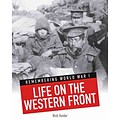 Life on the Western Front (Remembering World War I)