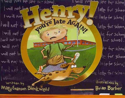 Henry! Youre Late Again!
