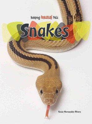 Snakes (Keeping Unusual Pets)