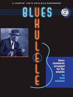 Blues Ukulele: A Jumpin Jim s Ukulele Songbook (Book/CD)