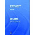 An Atlas of Middle Eastern Affairs