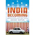 India Becoming: A Portrait of Life in Modern India