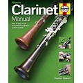 Clarinet Manual: How to Buy, Set Up and Maintain a Boehm System Clarinet