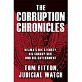 The Corruption Chronicles: Obamas Big Secrecy, Big Corruption, and Big Government