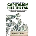 Capitalism Hits the Fan: The Global Economic Meltdown and What to Do About It