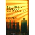 Synthetic Biology and Morality: Artificial Life and the Bounds of Nature (Basic Bioethics)