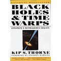 Black Holes and Time Warps: Einsteins Outrageous Legacy (Commonwealth Fund Book Program)