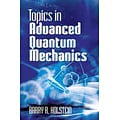 Topics in Advanced Quantum Mechanics (Dover Books on Physics)