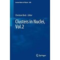 Clusters in Nuclei, Vol.2 (Lecture Notes in Physics)