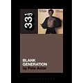 Richard Hell and the Voidoids Blank Generation (33 1/3)