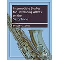 Intermediate Studies for Developing Artists on Saxophone