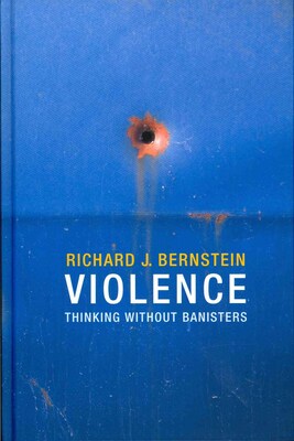 Violence: Thinking without Banisters
