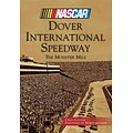 Arcadia Publishing Dover International Speedway: The Monster Mile Book