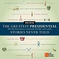 HARPERCOLLINS The Greatest Presidential Stories Never Told Book