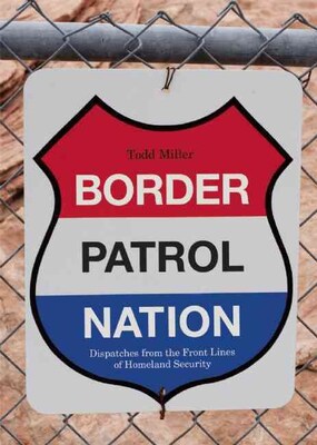 CONSORTIUM BOOK SALES & DIST Border Patrol Nation Book
