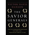 St. Martins Press The Savior Generals: How Five Great Commanders Saved Wars .... Hardcover Book