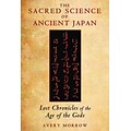 INNER TRADITIONS The Sacred Science of Ancient Japan Paperback Book