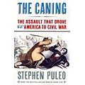 Westholme Publishing The Caning: The Assault That Drove America to Civil War Paperback Book
