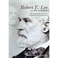 CASEMATE PUB & BOOK DIST LLC Robert E. Lee in War and Peace Hardcover Book