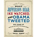 PERSEUS BOOKS GROUP What Jefferson Read Ike Watched, and Obama Tweeted Book