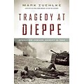 PGW® Tragedy at Dieppe: Operation Jubilee, August 19, 1942 Hardcover Book
