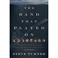 HARPERCOLLINS CHRISTIAN PUB The Band That Played On Hardcover Book