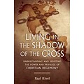 CONSORTIUM BOOK SALES & DIST Living in the Shadow of the Cross Book