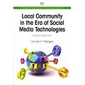Elsevier Science Ltd Local Community in the Era of Social Media Technologies Book