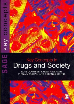 Sage Key Concepts in Drugs and Society Book