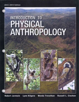 CENGAGE LEARNING® Introduction to Physical Anthropology Book