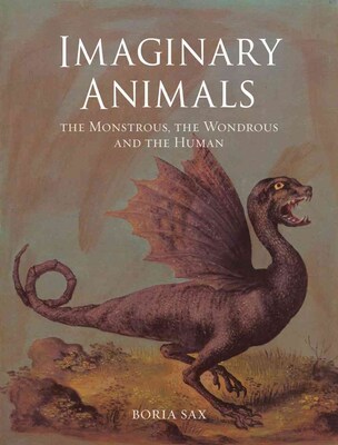 Univ of Chicago Pr Imaginary Animals Book