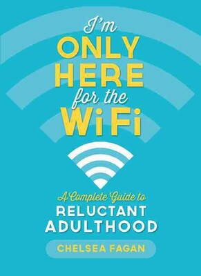 PERSEUS BOOKS GROUP Im Only Here for the WiFi Book