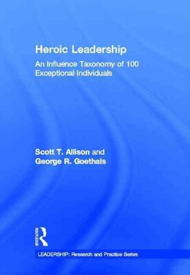 TAYLOR & FRANCIS Heroic Leadership Book