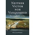 POTOMAC BOOKS INC Neither Victor nor Vanquished: America in the War of 1812 Hardcover Book