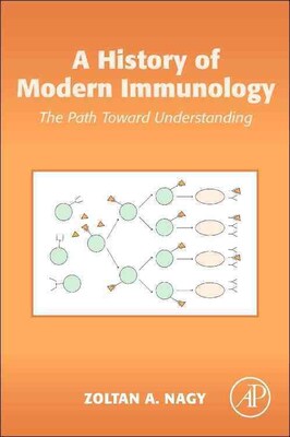 Academic Press A History of Modern Immunology Book