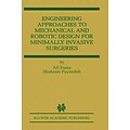 Springer Engineering Approaches to Mechanical and Robotic Design for Minimally Invasive... Book