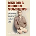Southern Illinois University Press Mending Broken Soldiers Hardcover Book