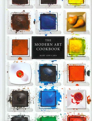 Univ of Chicago Pr The Modern Art Cookbook