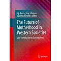 SPRINGER VERLAG The Future of Motherhood in Western Societies Book