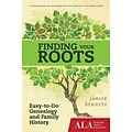 Finding Your Roots: Easy-to-Do Genealogy and Family History