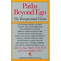 Paths Beyond Ego: The Transpersonal Vision