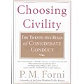 Choosing Civility: The Twenty-Five Rules of Considerate Conduct