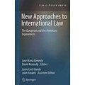 New Approaches to International Law: The European and the American Experiences