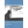 Spacecruiser Inquiry: True Guidance for the Inner Journey