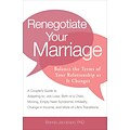 Renegotiate Your Marriage: Balance the Terms of Your Relationship As It Changes