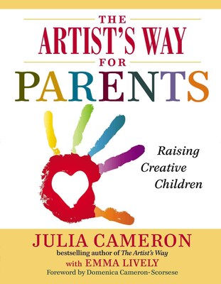 The Artists Way for Parents: Raising Creative Children
