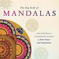The Big Book of Mandalas Coloring Book: 200 Mandala Coloring Pages for Inner Peace and Inspiration