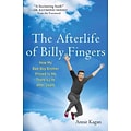 The Afterlife of Billy Fingers: How My Bad-Boy Brother Proved to Me Theres Life After Death