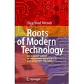 Roots of Modern Technology: An Elegant Survey of the Basic Mathematical and Scientific Concepts