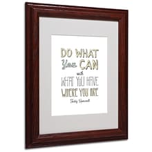 Trademark Megan Romo Do What You Can Art, White Matte W/Wood Frame, 11 x 14